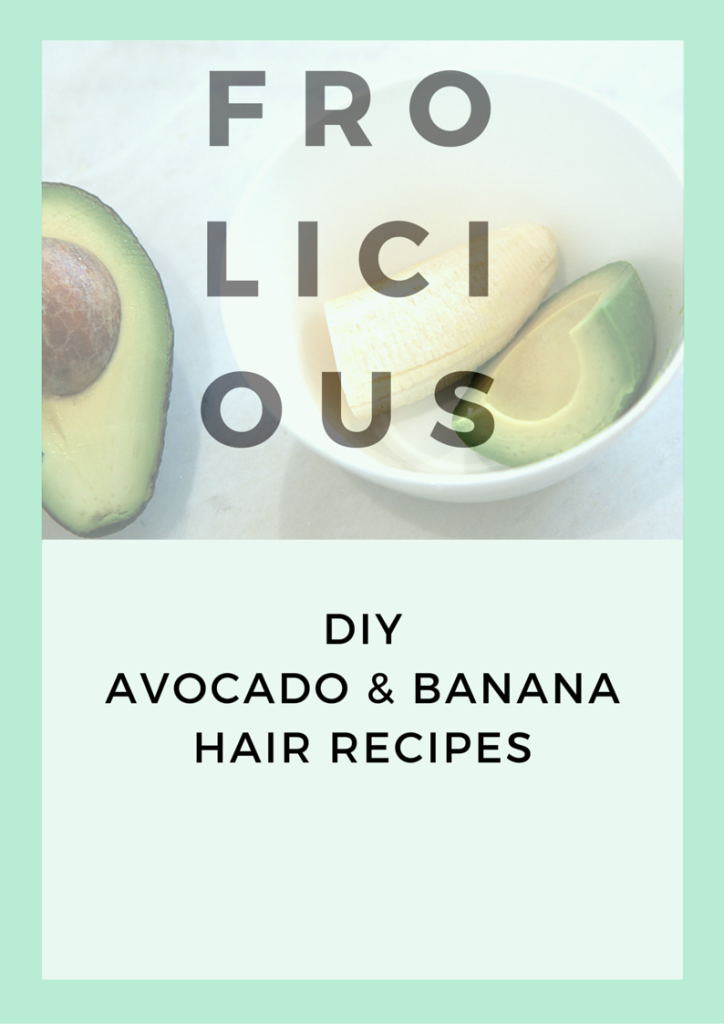 Cover DIY - Avocado & Banana Hair Recipes