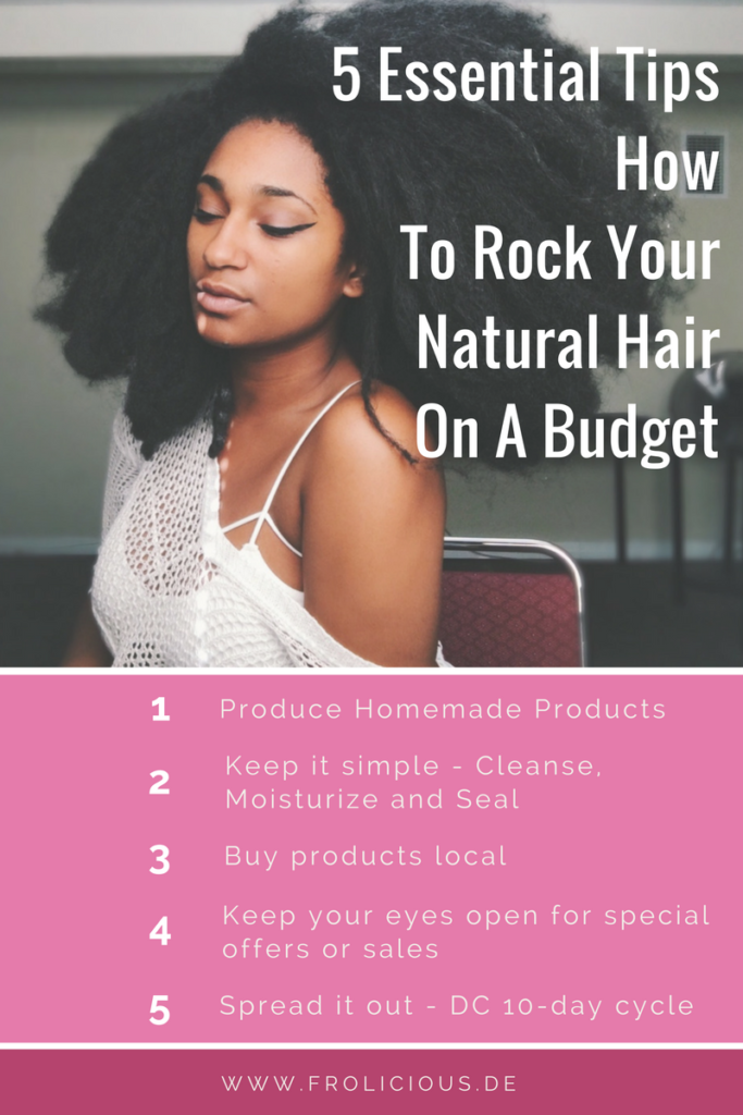 5 Tips - How To Rock Your Natural Hair On A Budget