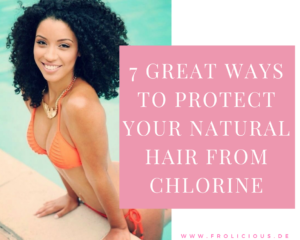 7 Great Ways To Protect Your Natural Hair From Chlorine
