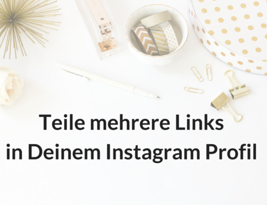 Wie Du Mehrere Links in Deinem Instagram Profil Teilen Kannst